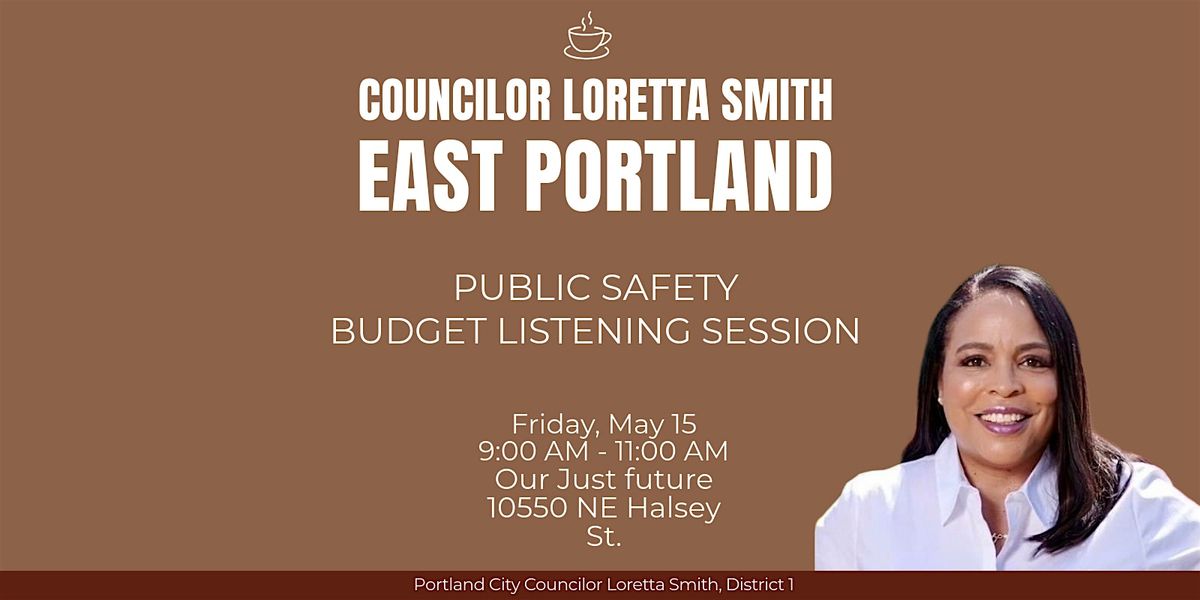 Councilor Loretta Smith: Public Safety Budget Listening Session