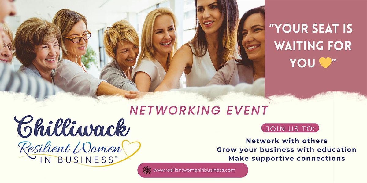 Chilliwack Resilient Women In Business Networking Event