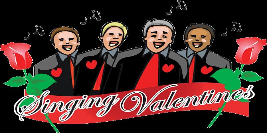 Singing Valentines 2022 (February 13 & 14, 2022)