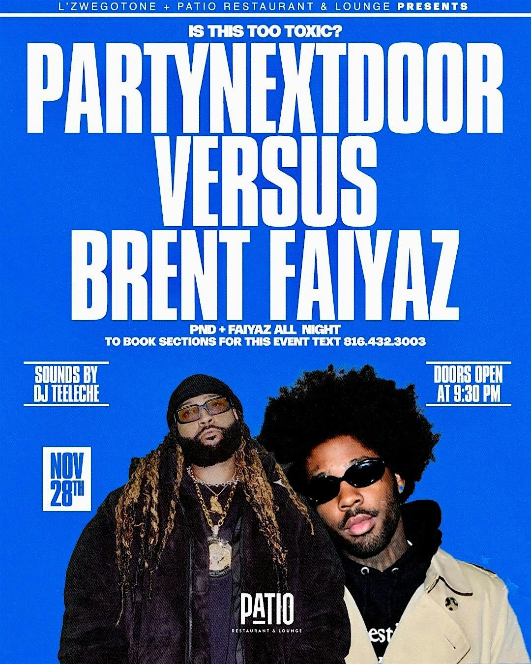 PARTYNEXTDOOR VS BRENT FAIYAZ