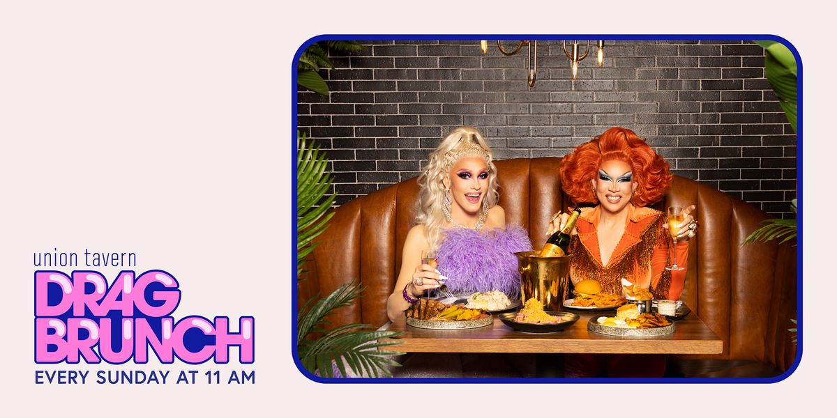 Union Tavern Sunday Drag Brunch Union Tavern, Nashville, TN
