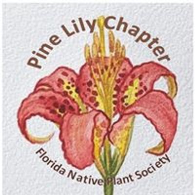 Florida Native Plant Society Pine Lily Chapter Inc