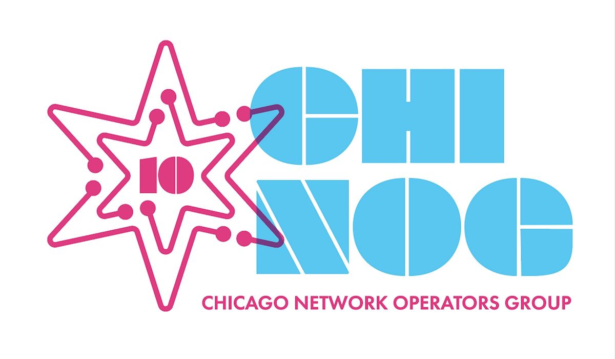 Chicago Network Operators Group (CHI-NOG 10) at 350 W Wolf Point Plaza ...