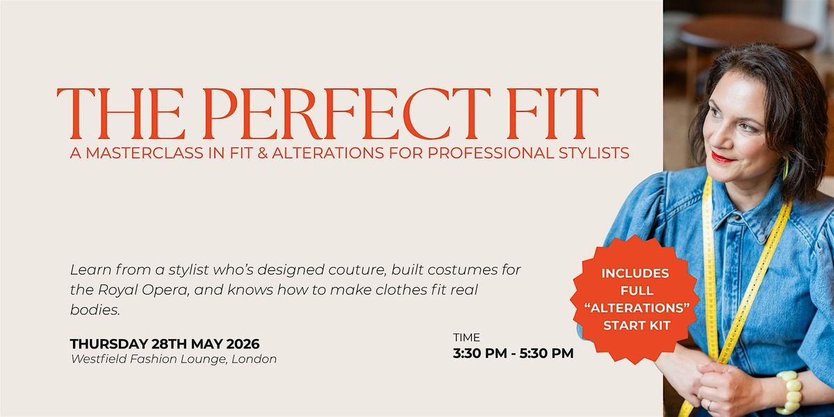 The Perfect Fit: Masterclass in Fit & Alterations for Stylists