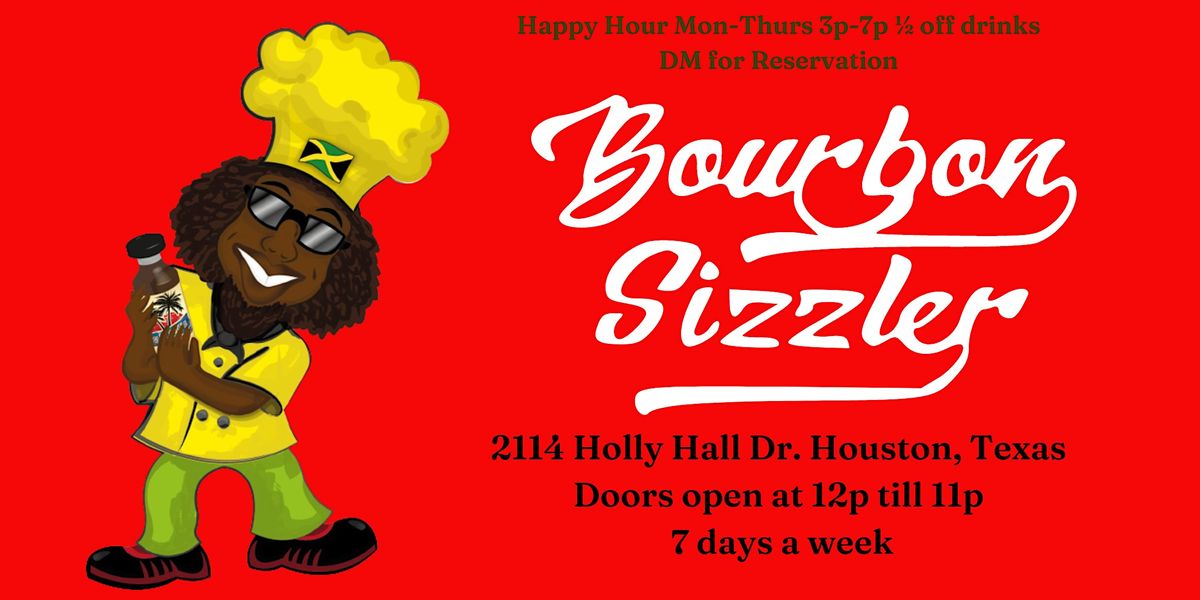 Bourbon SizzlersJamaican Cuisine Join Us Happy Hour MonFri 3p7p