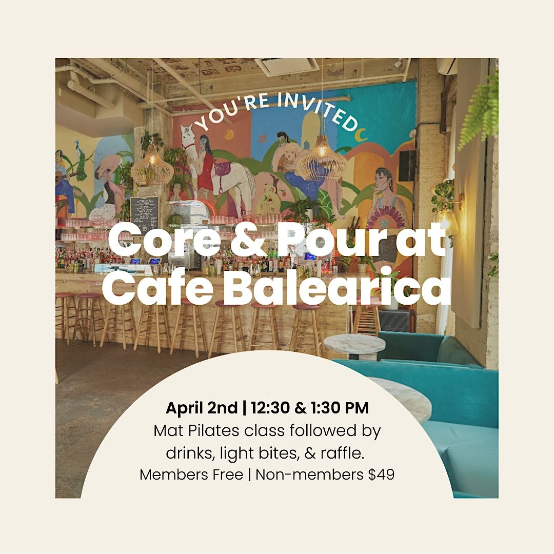 Core & Pour at Cafe Balearica! (12:30 PM)