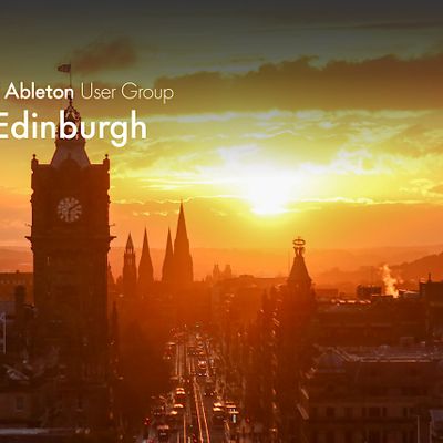 Ableton User Group Edinburgh