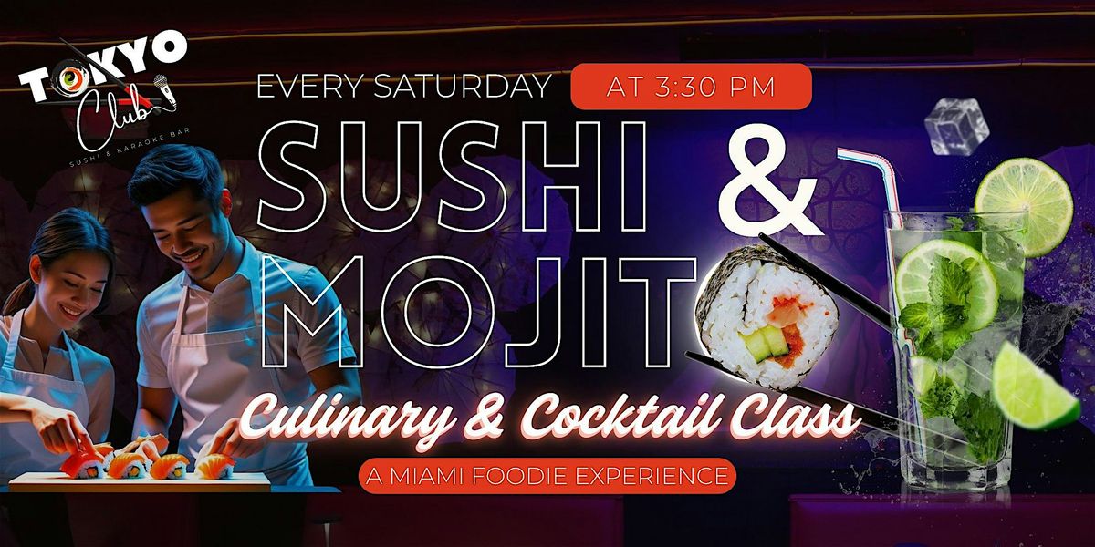 Sushi & Mojito Making Experience by Tokyo Club South Beach