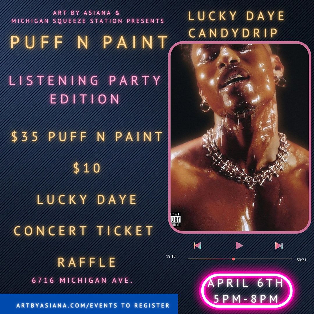 Puff N Paint Lucky Daye Listening Party Ed. Plus concert ticket Raffle ...
