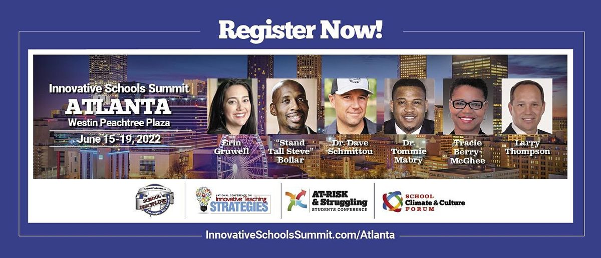 2022 Innovative Schools Summit ATLANTA Westin Peachtree Plaza Atlanta