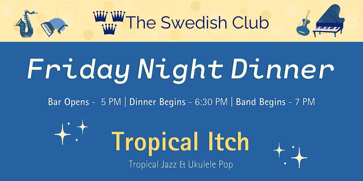 Friday Night Dinner Swedish Club, Seattle, WA November 10, 2023