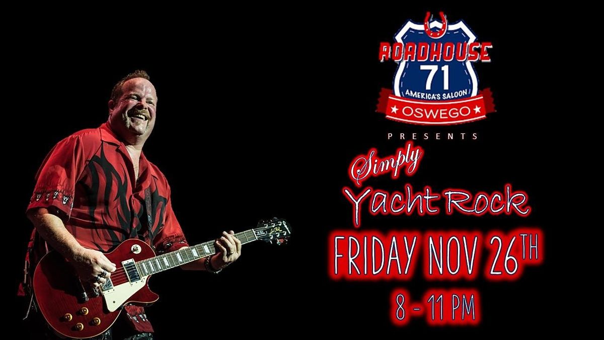 Simply Yacht Rock at Roadhouse 71 | Roadhouse 71 