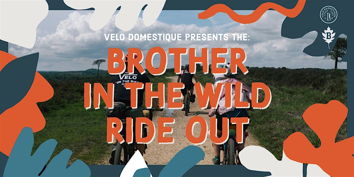 Brother in the Wild Ride Out 2026