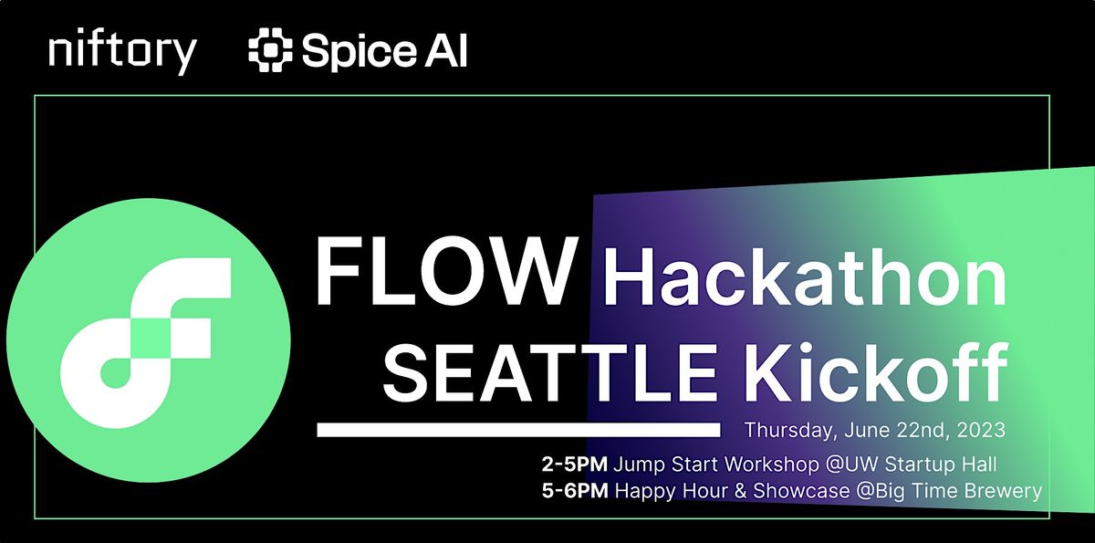 Flow Hackathon Seattle Kick Off with Niftory and Spice AI