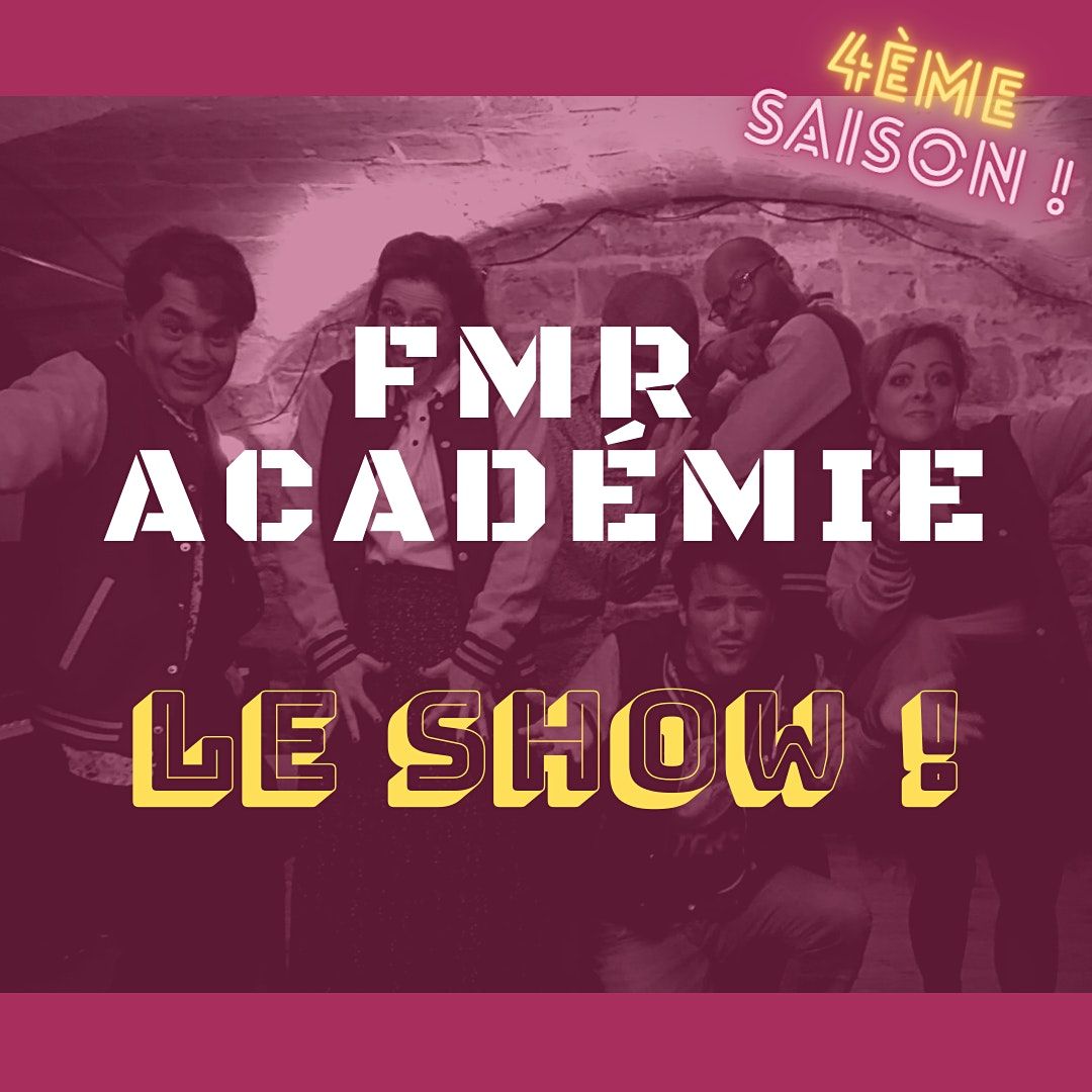 FMR Acad\u00e9mie : le show ! \u2605 Improvisation chant\u00e9e \u2605