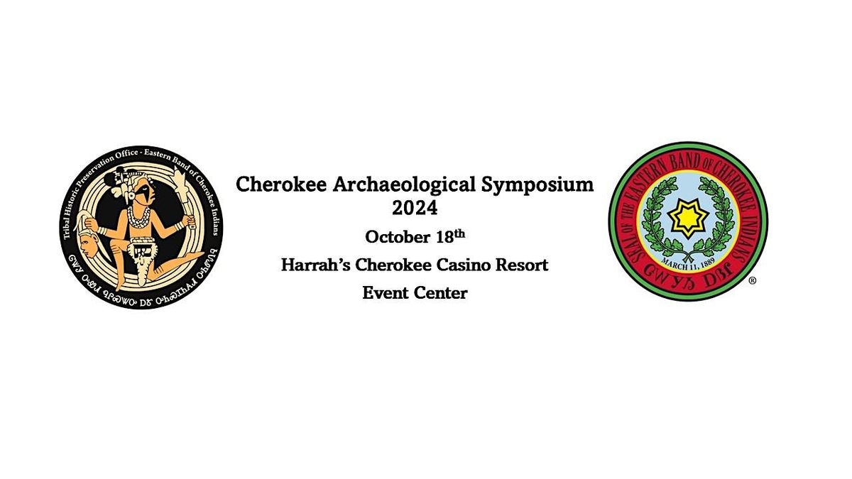 Cherokee Archaeological Symposium 2024 Harrah's Cherokee Casino