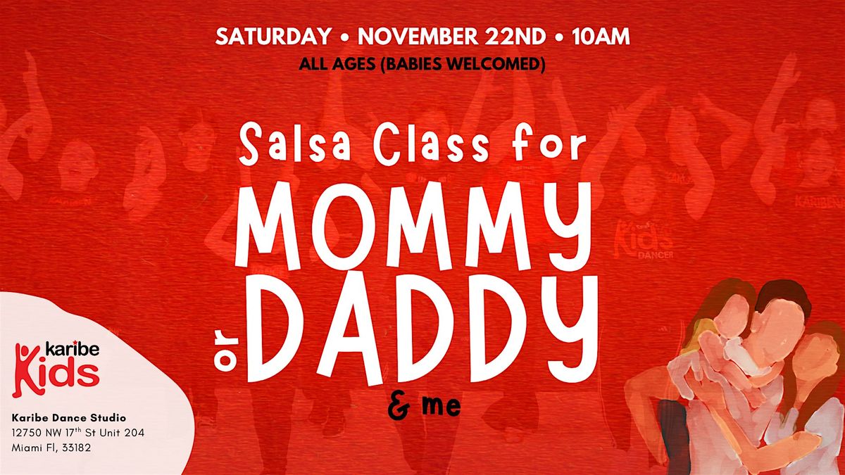 Salsa Class (Mommy or Daddy and ME)
