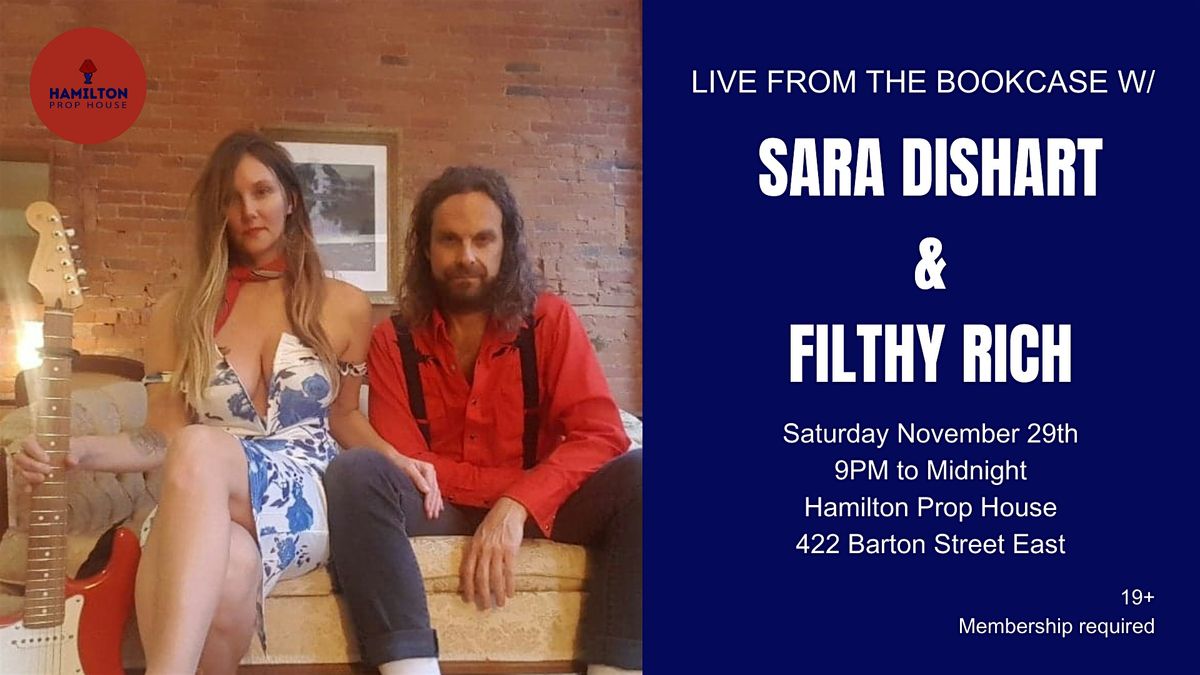 Live from the Bookcase w\/Sara Dishart & Filthy Rich