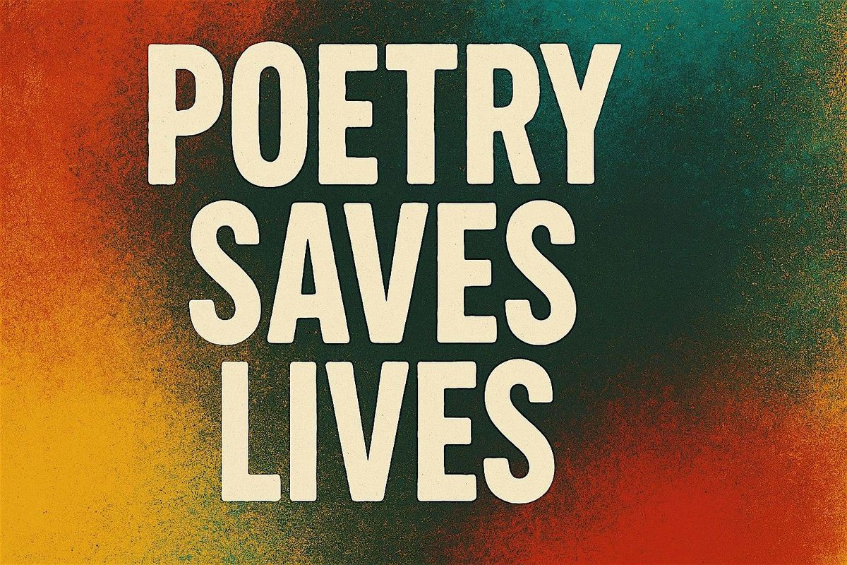 POETRY SAVES LIVES