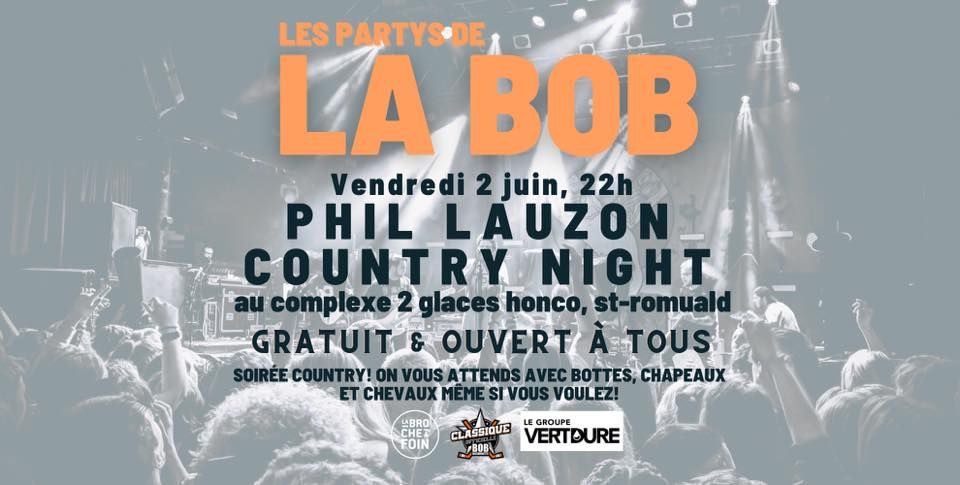LES PARTYS DE LA BOB - Phil Lauzon Country night