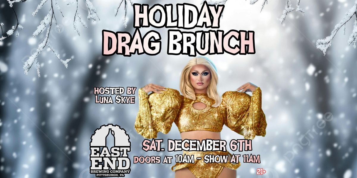 HOLIDAY DRAG BRUNCH AT EAST END BREWING CO.
