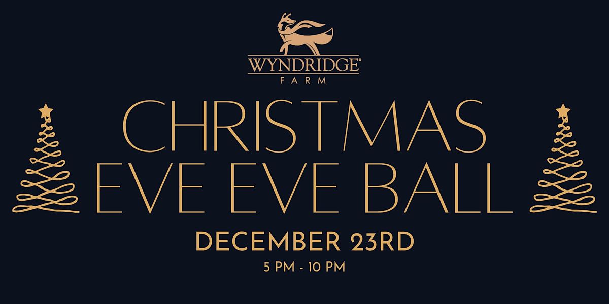 Christmas Eve Eve Ball Wyndridge Farm, Dallastown, PA December 23, 2022