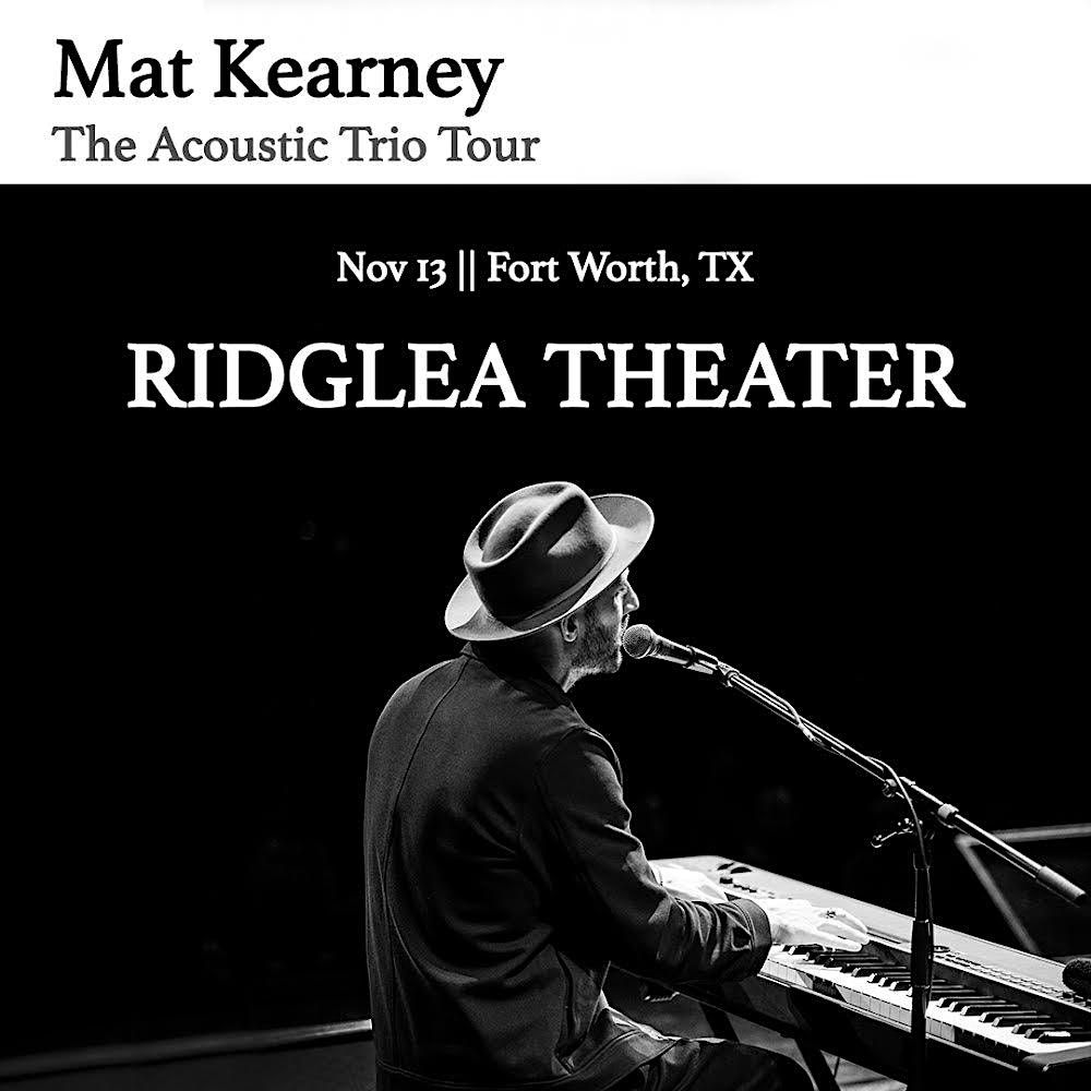 Mat Kearney The Acoustic Trio Tour Ridglea Theater, Fort Worth, TX