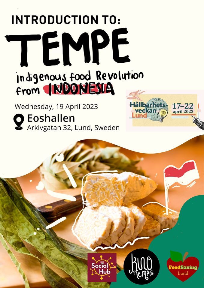 Introduction to tempeh Indigenous food revolution Eoshallen, Lund, SN April 19, 2023