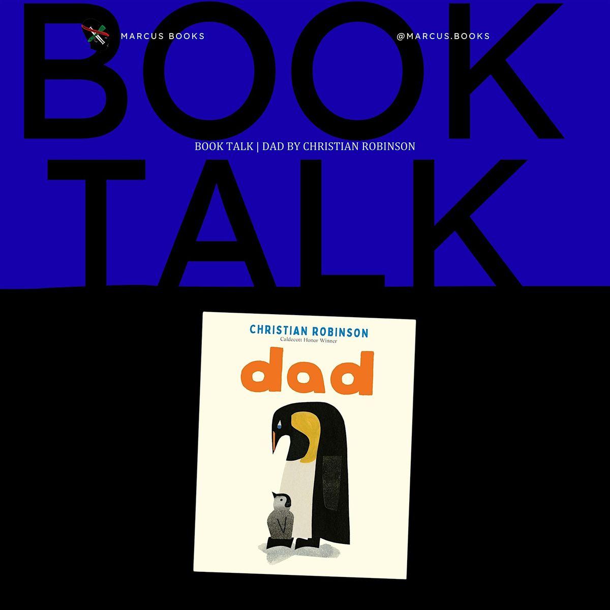 Christian Robinson \/\/ Dad x Marcus Books
