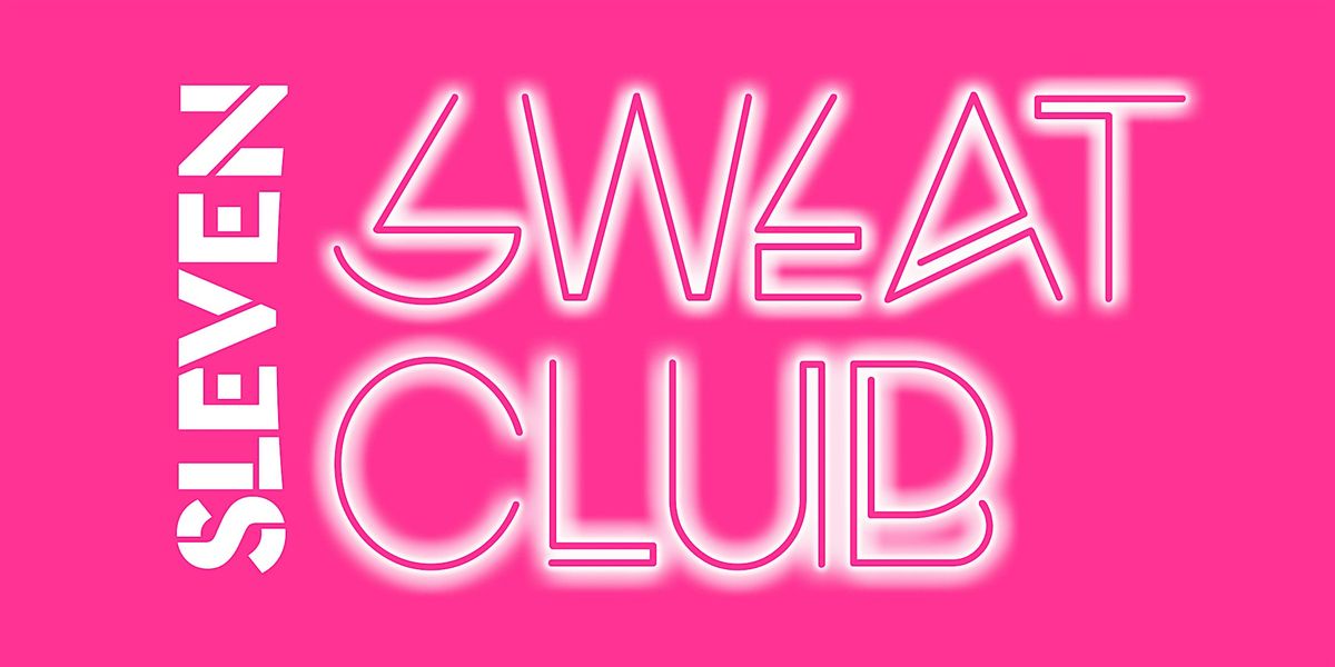SLEVEN SWEAT CLUB (Friday Lunch)
