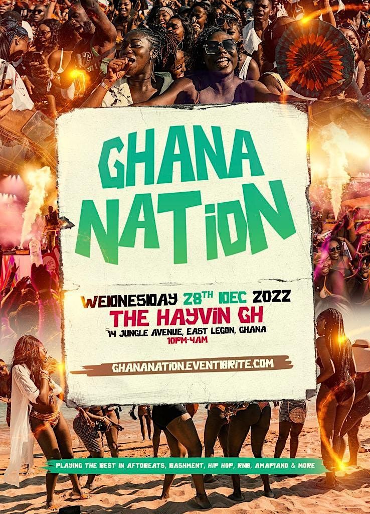 Ghana Nation Afro Nation Pre Party THE HAYVIN, Accra, AA December
