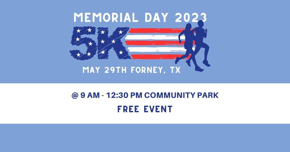 Memorial Day 5K | Forney Community Park | May 29, 2023