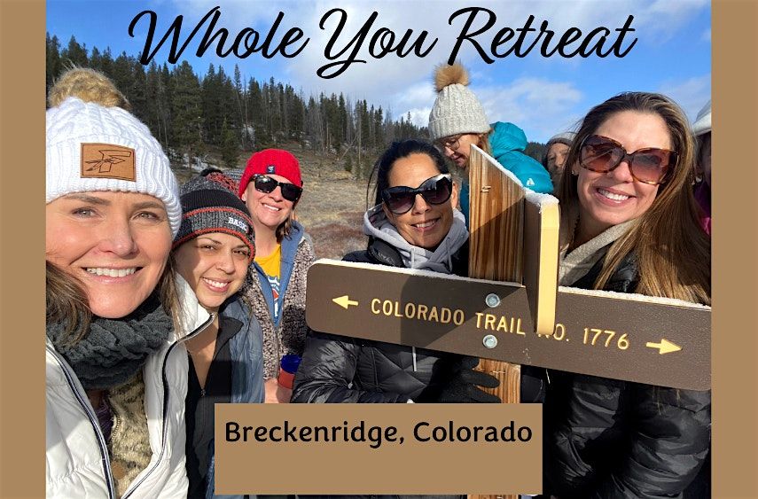 Whole YOU Retreat - Breckenridge, CO ~ Hello Fall