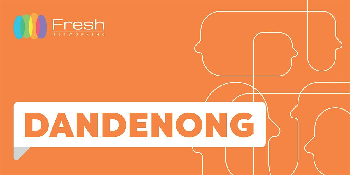 Fresh Networking Dandenong - Guest Registration