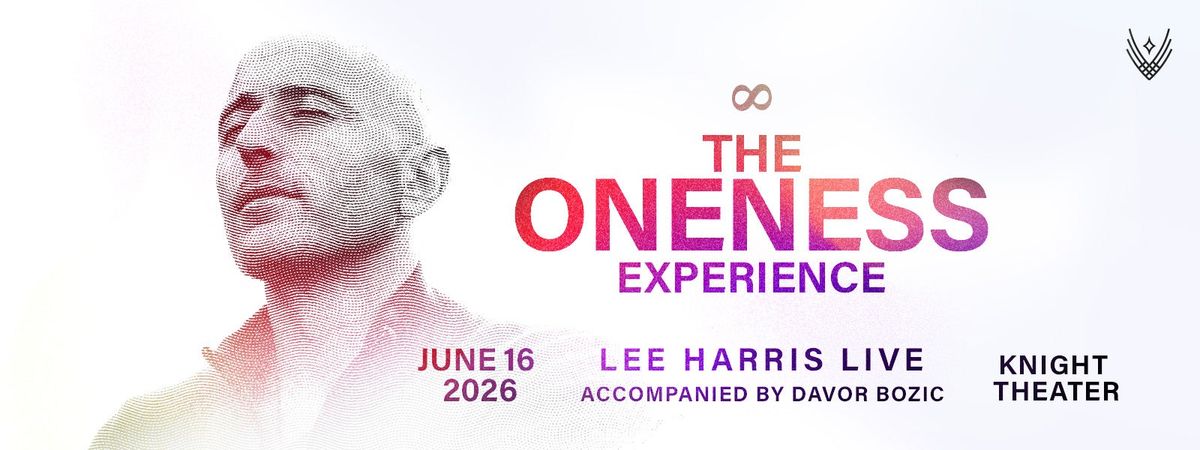 The Oneness Experience: Lee Harris & Davor Bozic