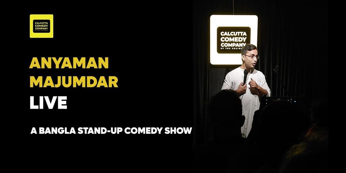 Anyaman Majumdar Live - Bengali Comedy Show