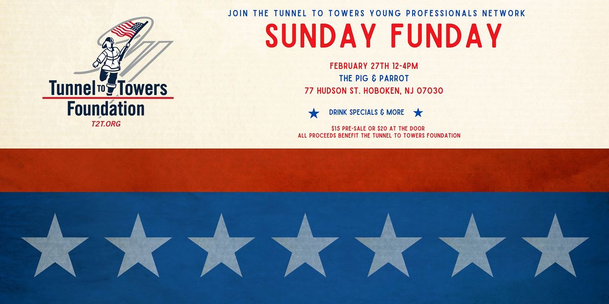 Sunday Funday Hosted by the Tunnel to Towers Young Professionals Network The Pig and Parrot
