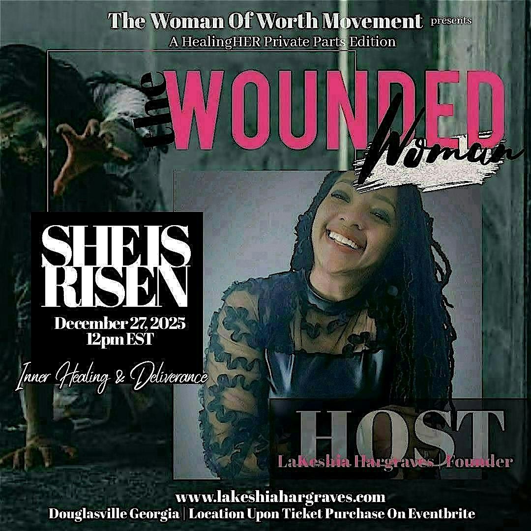 The WOUNDED WOMAN | SHE IS RISEN \u2728\ufe0f