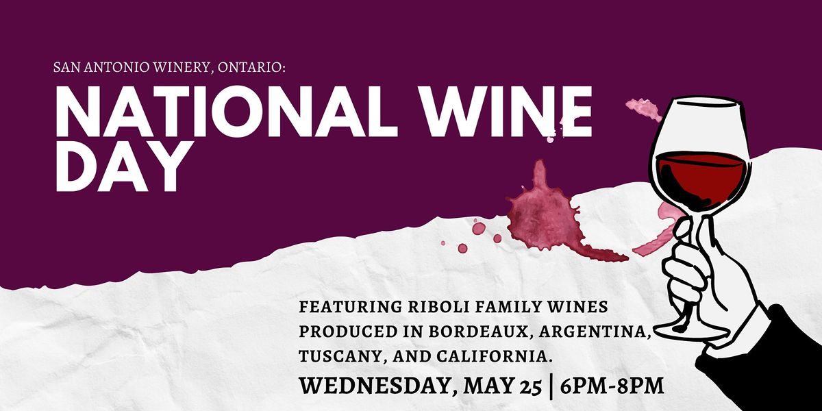 National Wine Day San Antonio Winery, Ontario San Antonio Winery Ontario Wine Tasting