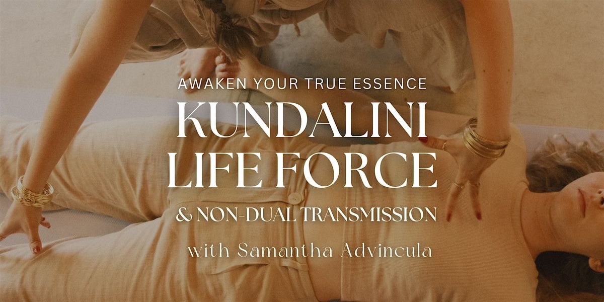 Kundalini Life Force & Non-Dual Transmission@East Austin