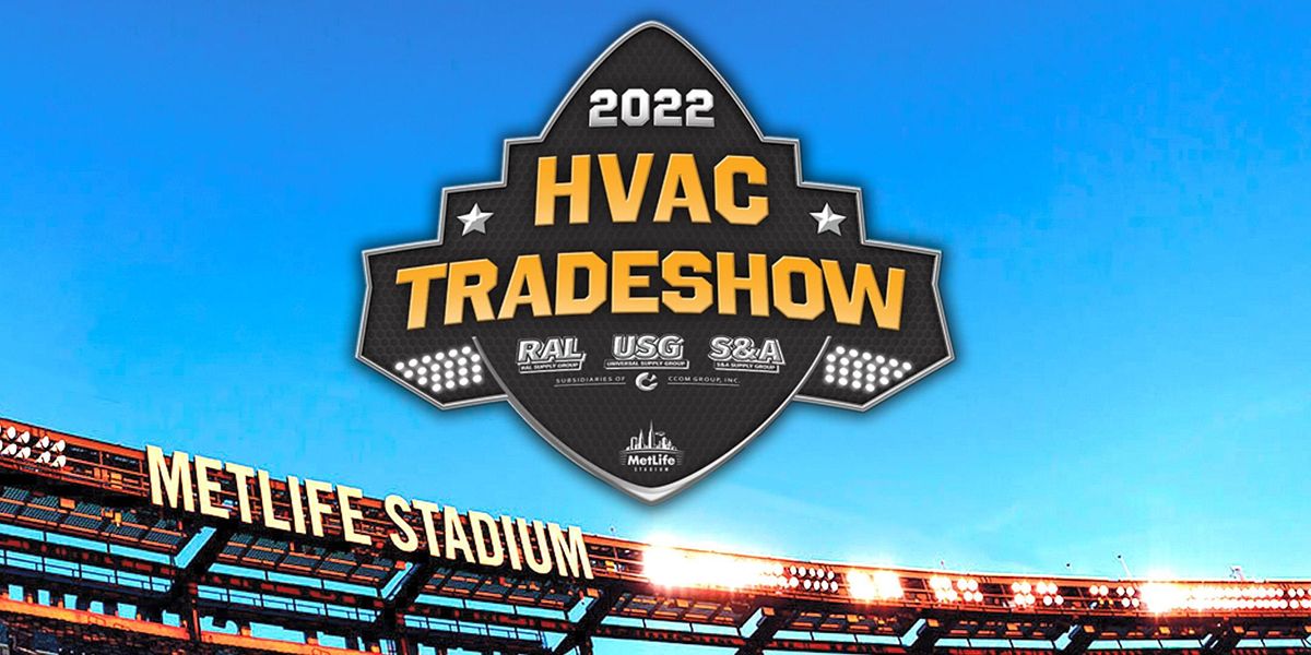 2022 HVAC Trade Show MetLife Stadium, East Rutherford, NJ September