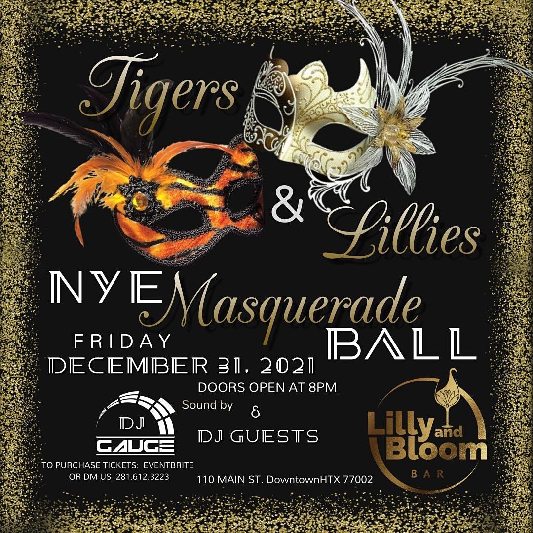 Tigers & Lillys NYE Masquerade Ball Lilly & BLOOM, Houston, TX