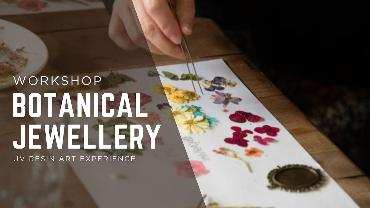 UV Resin Botanical Jewellery Making Workshop - Brunswick