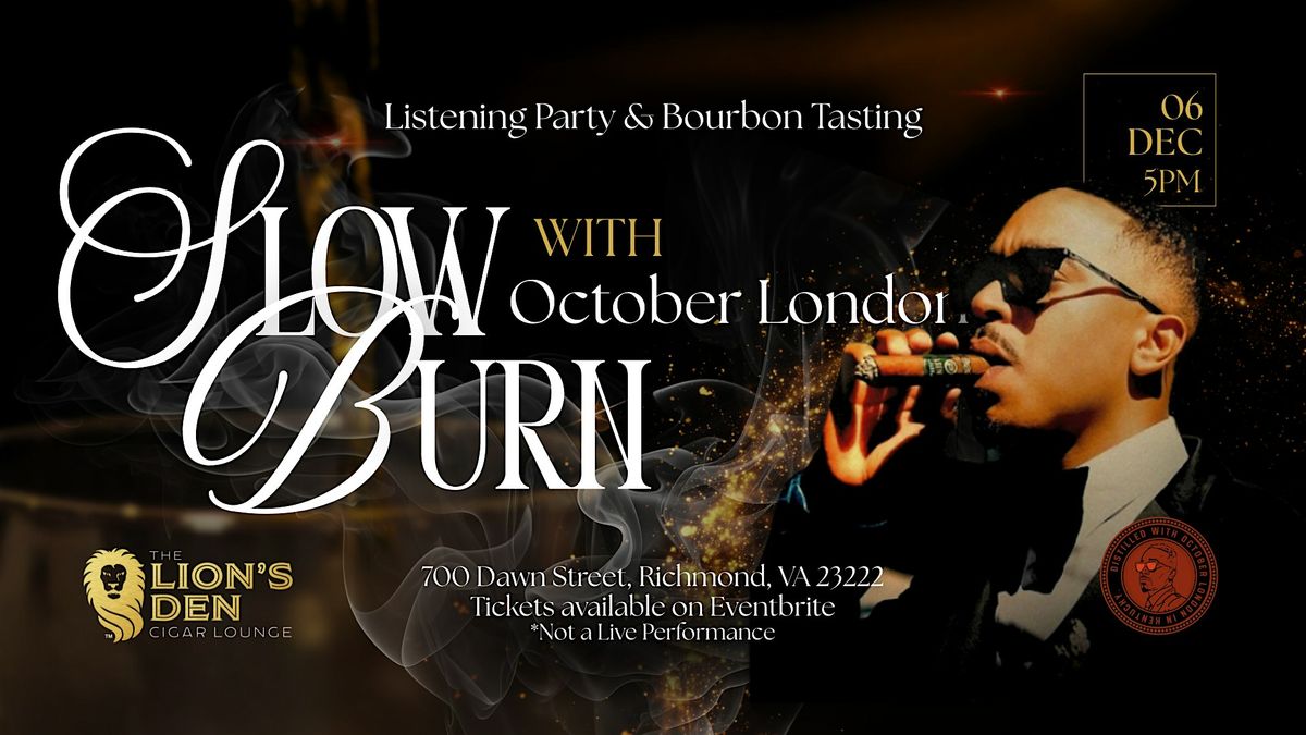 Slow Burn with October London: Bourbon Tasting & Listening Party