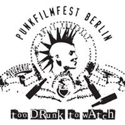 Too Drunk To Watch - Punkfilmfest
