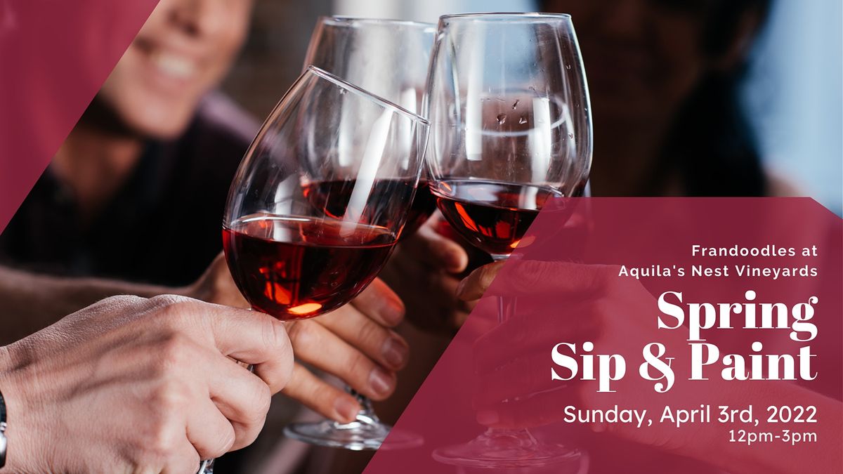 Sip & Paint At Aquilas Nest Vineyards Aquila's Nest Vineyards