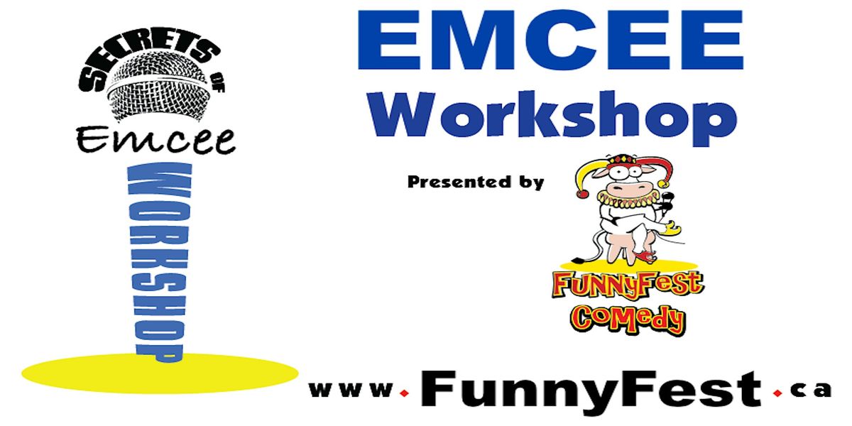 Emcee \/ MC WORKSHOP - 30 Professional Methods - Thurs. MAY 14 @ 6 PM to 8PM