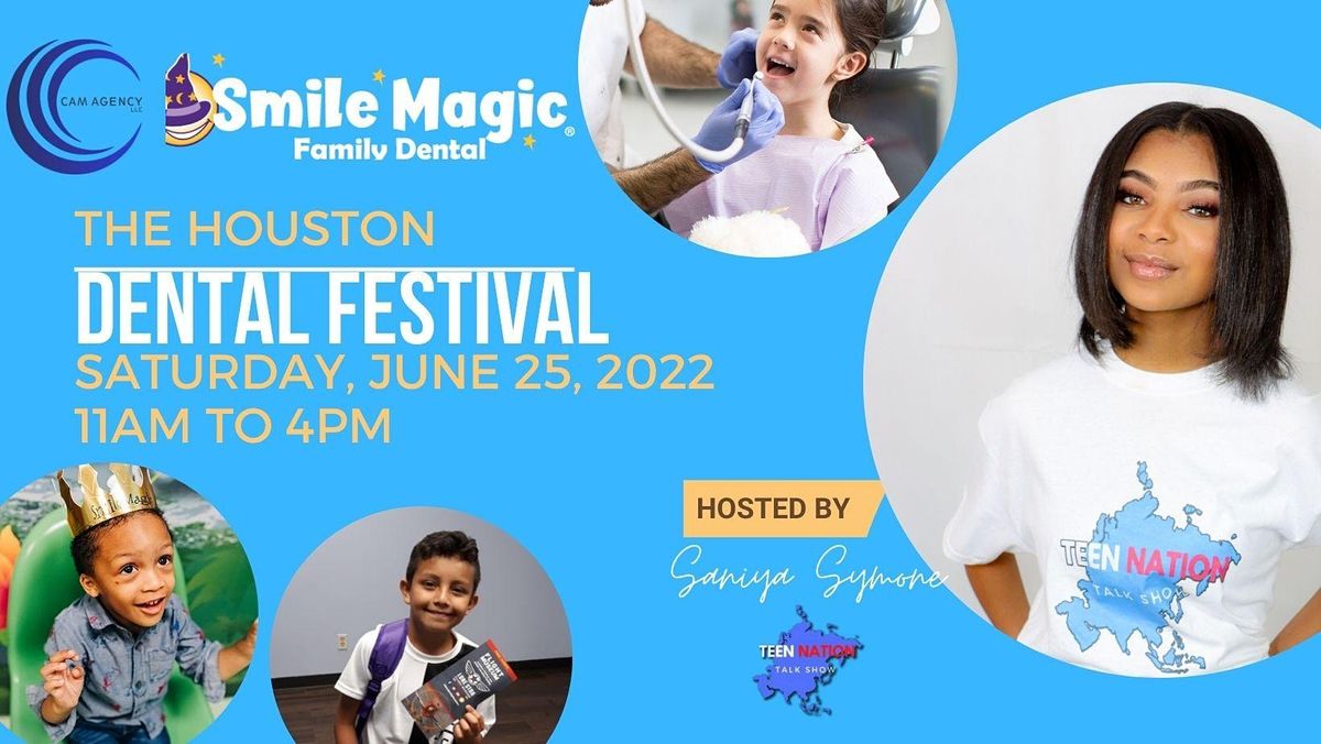 The Houston Dental Festival 2022 Smile Magic Family Dental, Houston