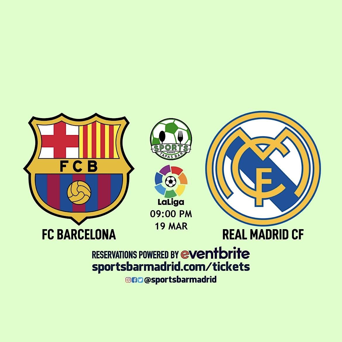 FC Barcelona v Real Madrid El Clasico LaLiga Sports & Tapas Bar