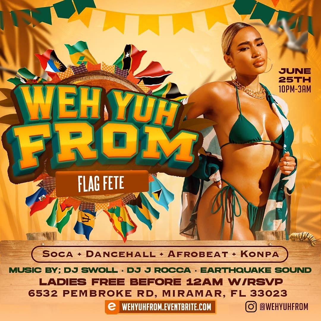 Weh Yuh From : Flag Fete | 954 Ultra Lounge, Miramar, FL | June 25 to ...